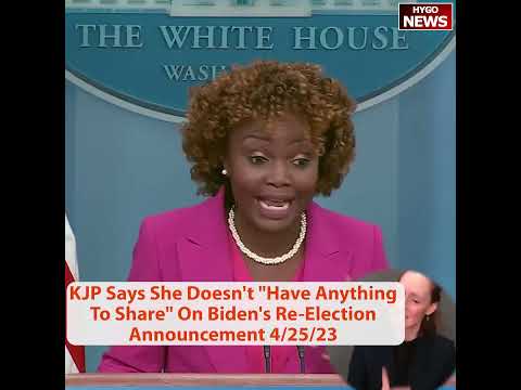 KJP Says She Doesn't 'Have Anything To Share' On Biden's Re-Election Announcement