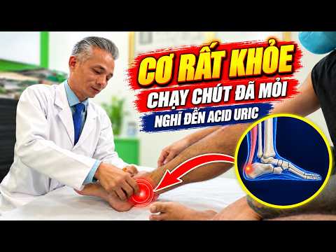 Cơ Rất Khỏe Mà Chạy Một Tí Đã Mỏi, Hãy Nghĩ Đến Acid Uric