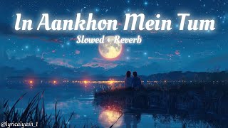 Download lagu In Aankhon Mein Tum Jab Se Ho Gaye Gum | Slowed Reverb |Lofisong 😇❤ #song #shortvideo #ytvideo mp3 Download lagu In Aankhon Mein Tum Jab Se Ho Gaye Gum | Slowed Reverb |Lofisong 😇❤ #song #shortvideo #ytvideo mp3