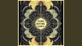Dark Before Dawn