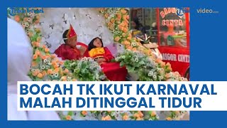 Gemasnya Bocah TK Ikuti Karnaval: Capek-capek Didandani, Malah Ditinggal Tidur Pas Acara