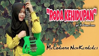 Download lagu 'RODA KEHIDUPAN' (cover Gitar) Melodiana Newkendedes mp3 Download lagu 'RODA KEHIDUPAN' (cover Gitar) Melodiana Newkendedes mp3