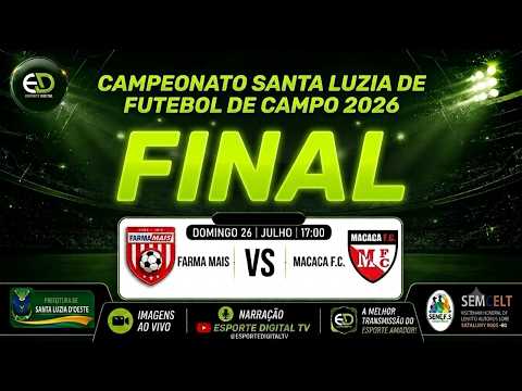 AO VIVO: FINAL | FARMA MAIS X MACACA F.C.