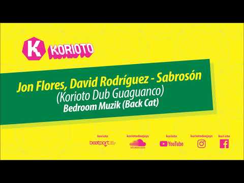 Jon Flores, David Rodríguez - Sabrosón (Korioto Dub Guaguanco)