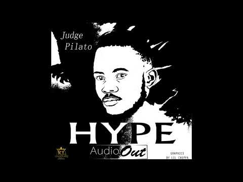 Hype [Official Audio] By Judge Pilato aka Sir Balambuzi
