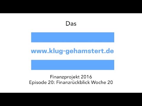 Meinung zu Alex Fischer & Finanzrückblick KW 20 ⎮Episode 20 klug-gehamstert.de Finanzprojekt