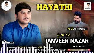 Tanveer Nazar//New Song//Hayathi///2023