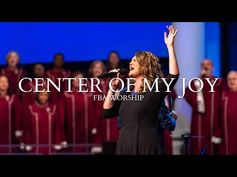 Center of My Joy | FBA Worship