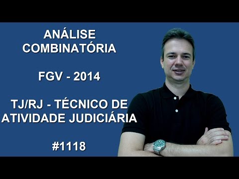 1118 - FGV - 2014 - TJ/RJ - ANÁLISE COMBINATÓRIA (www.gurudamatematica.com.br)