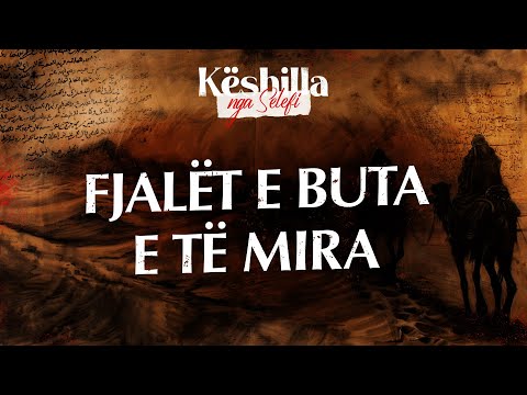 36. Fjalët e buta e të mira - Këshilla nga Selefi - Hoxhë Petrit Perçuku