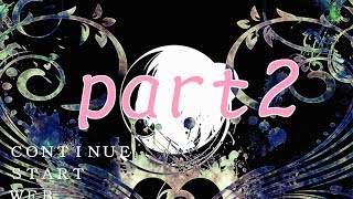 【キミはキメラＲ】自称魔道士の送る実況プレイpart2