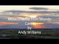Andy Williams - More (Theme from Mondo Cane)