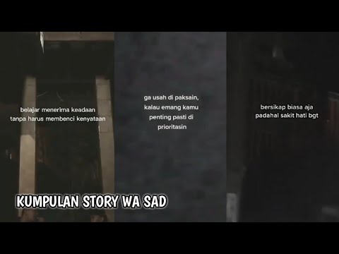 KUMPULAN STORY WA KATA KATA SAD || FREE DOWNLOAD