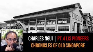 Charles Ngui – EDB’s Masters & Apprentices Part 4 | Chronicles of Old Singapore