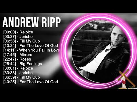A.n.d.r.e.w R.i.p.p Greatest Hits ~ Top Praise And Worship Songs