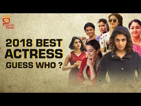 Top 10 Tamil Actresses of 2018 | Nayanthara | Aishwarya Rajesh | Trisha | Anandhi | Thamizh Padam Video