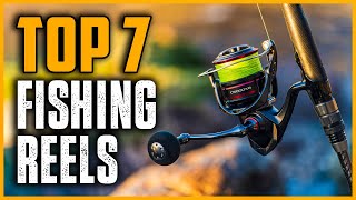 Top 7 Best Fishing Reels 2025