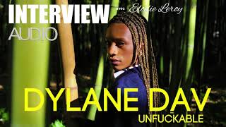 Unfuckable Magazine : DYLANE DAV [Interview par Elodie Leroy]