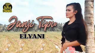 Download lagu Elyani - Janji Tipu mp3
