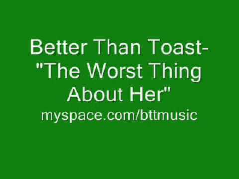 Better Than Toast- 