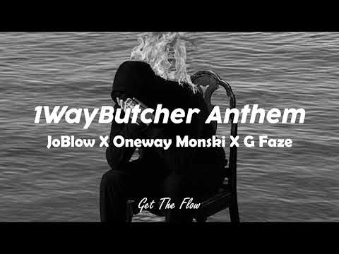 JoBlow X Oneway Monski X G Faze - 1WayButcher Anthem (slowed & reverb) tiktok version