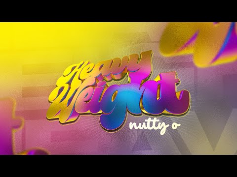 Nutty O  Heavy Weight (Official Video)