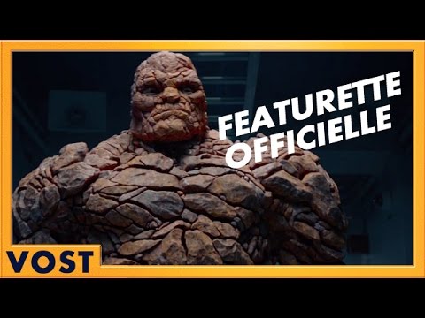 Les 4 Fantastiques - Featurette La Chose [Officielle] VOST HD