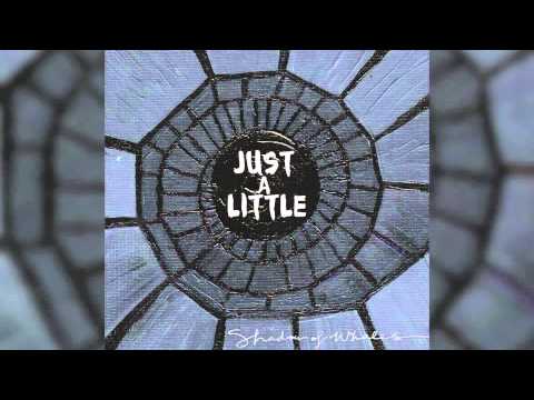 Just a Little (Official Audio) | SHADOW OF WHALES