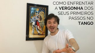 Como enfrentar a vergonha ao dar os seus primeiros passos no Tango
