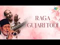 Raga Gujari Todi | Ustad Bismillah Khan, Ustad Vilayat Khan | Indian Classical Instrumental Music