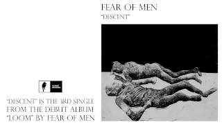 Fear of Men "Descent"