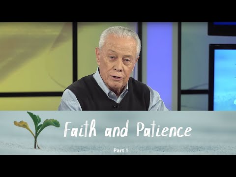 Faith & Patience, Part 1