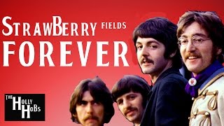 The Beatles - Strawberry Fields Forever (Explained) The HollyHobs