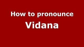 How to pronounce Vidana