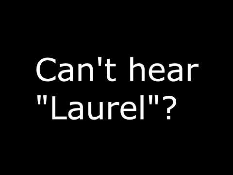 How to hear "Laurel" (viral Laurel/Yanny audio clip)