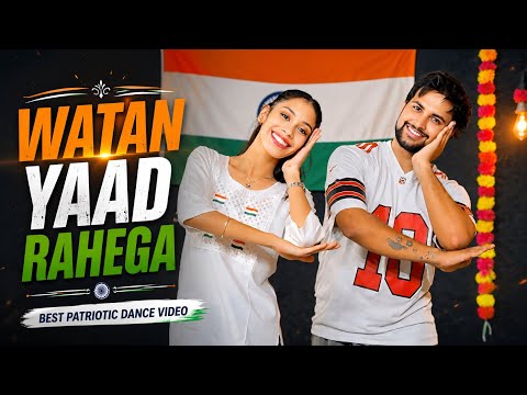 Watan Yaad Rahega | Best Patriotic Dance Video | Independence day special | 15 August | 26 January