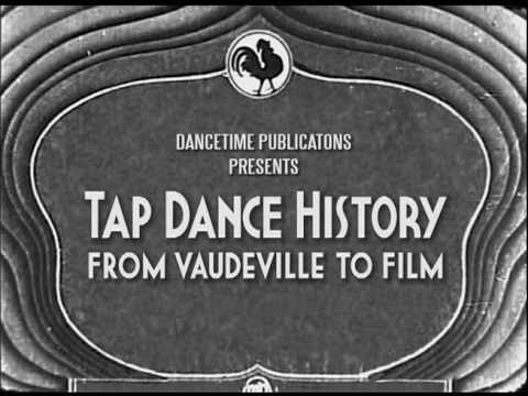Tap Dance History| From Vaudeville to Film | Dancetime Publications