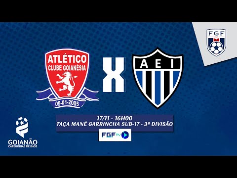 Atlético Goianésia x Independência - Taça Mané Garrincha Sub17-  3ª divisão