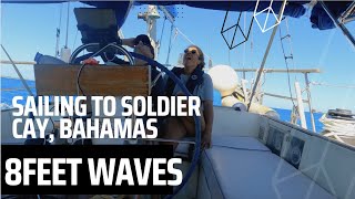 EP41 BIG 8 FEET  WAVES sailing to Soldier cay from Stirrup cay