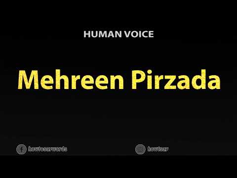 How To Pronounce Mehreen Pirzada