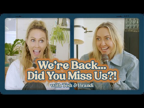 We’re Back…Did You Miss Us?!