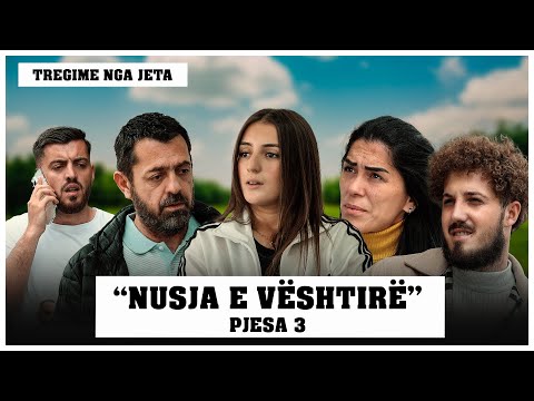 Tregime Nga Jeta - Nusja E Vështirë (Pjesa 3)