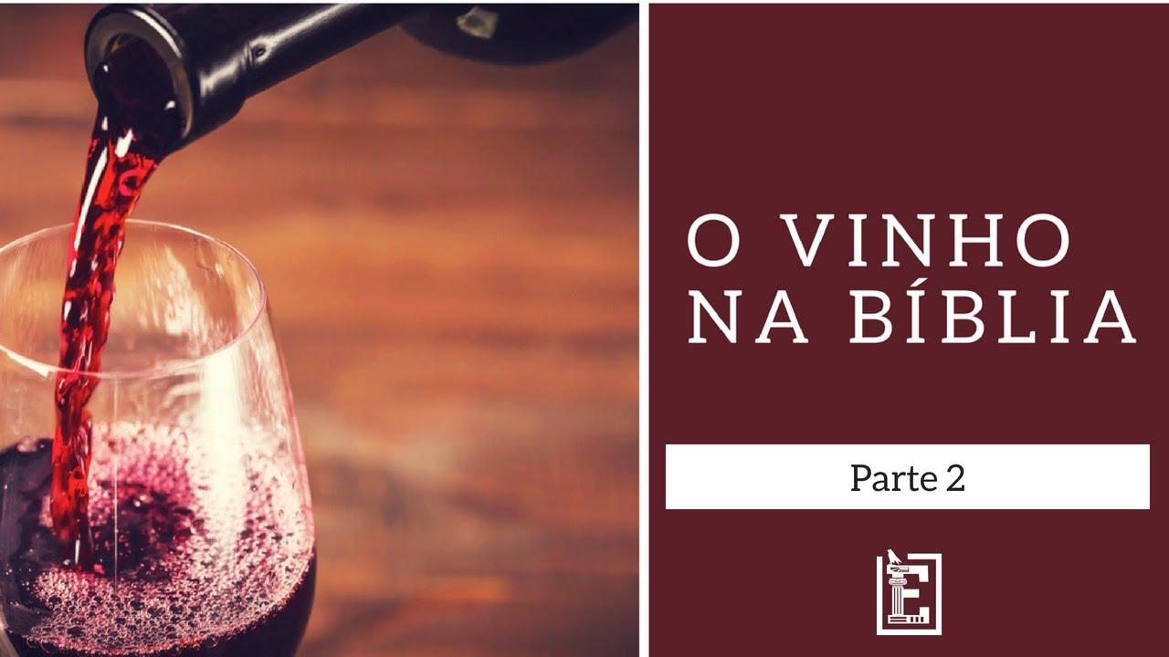 O Vinho na Bíblia - Rodrigo Silva - Bloco 2