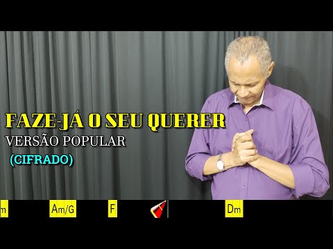 FAZE JÁ O SEU QUERER - VERSÃO POPULAR - 440. HARPA CRISTÃ - (CIFRADO) - CARLOS JOSÉ
