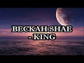 Beckah Shae - King Lyrics