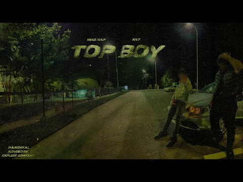 Mike Rap - TOP BOY (ft.KK1) Official Video