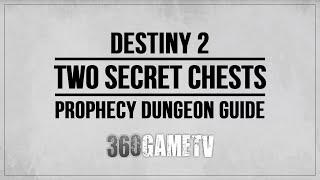 Destiny 2 Secret Chests in Prophecy Dungeon - How to get it - Secret Chests Locations Guide