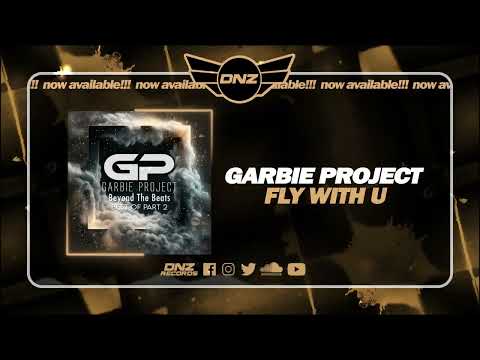 DNZA016 // GARBIE PROJECT - FLY WITH U (Official Video DNZ Records)