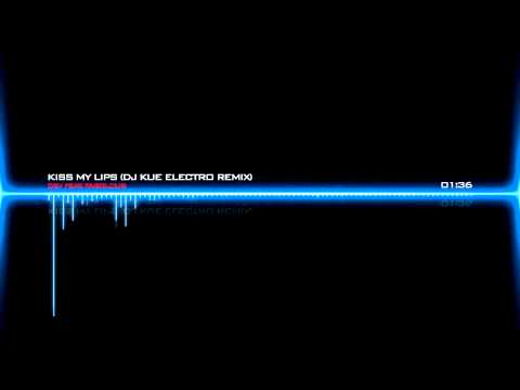 Dev feat. Fabolous - Kiss My Lips (DJ Kue Electro Remix) HD HQ