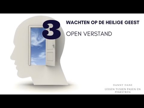 Wachten op de Heilige Geest | 3 | Open verstand